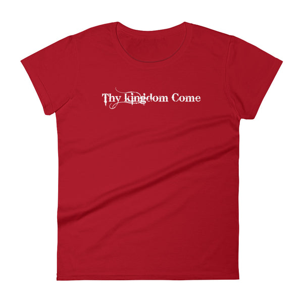 Thy Kingdom Come  Women's short sleeve t-shirt