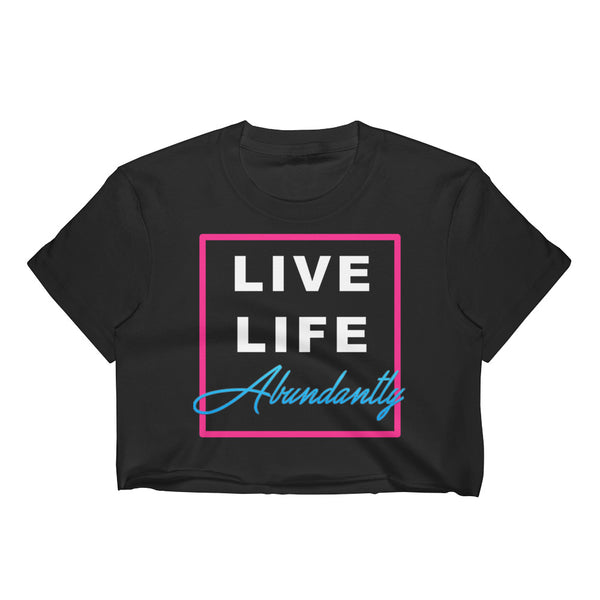 Women's Life Live Abundantly T-Shirt Crop Top